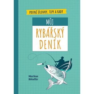 Můj rybářský deník - Markus Bötefür